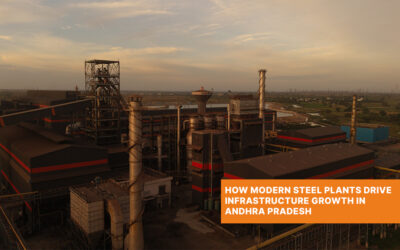 How Modern Steel Plants Drive Infrastructure Growth in Andhra Pradesh
