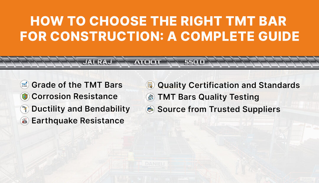 How to Choose the Right TMT Bar for Construction: A Complete Guide